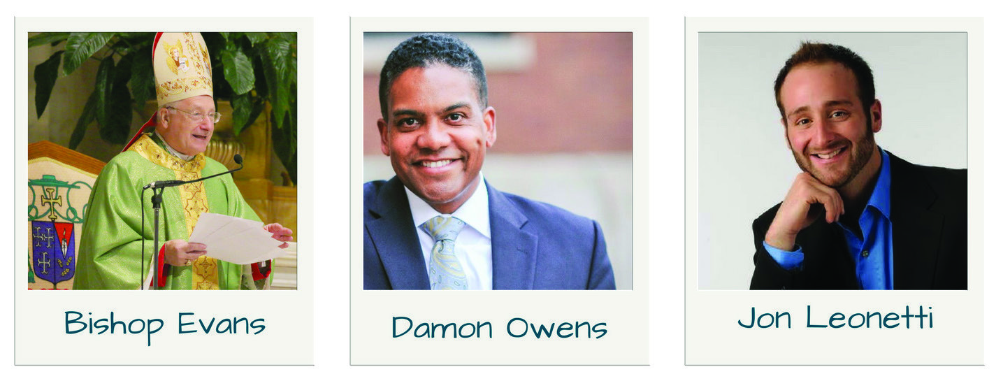 This year’s diocesan Men’s Conference welcomes Auxiliary Bishop Robert C. Evans who will celebrate Mass at 8 a.m.; and also features keynote speakers Damon Owens and Jon Leonetti.